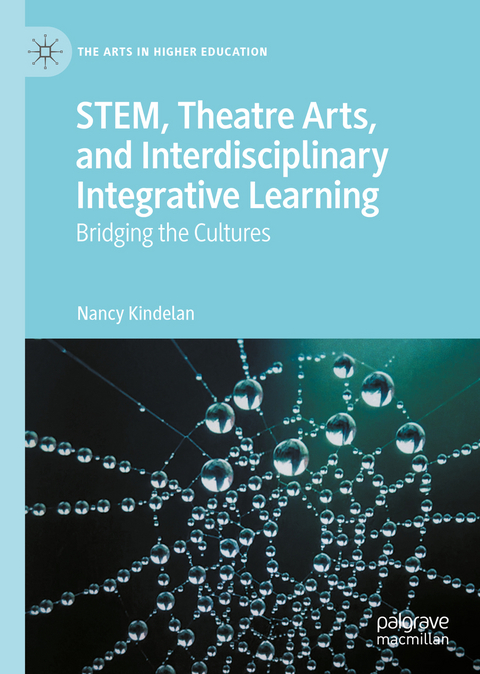 STEM, Theatre Arts, and Interdisciplinary Integrative Learning - Nancy Kindelan