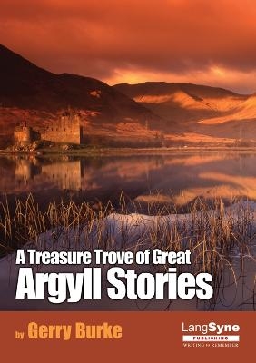 A Treasure Trove of Great Argyll Stories - Gerry Burke