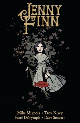 Jenny Finn - Mike Mignola, Troy Nixey, Farel Dalrymple