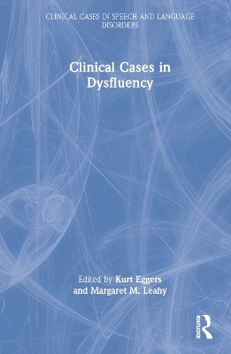 Clinical Cases in Dysfluency - 