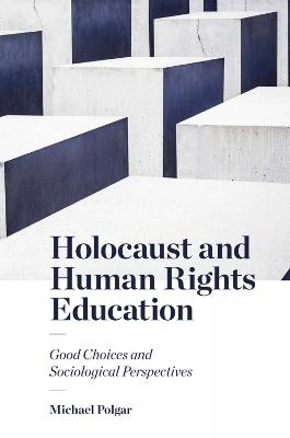 Holocaust and Human Rights Education - Michael Polgar