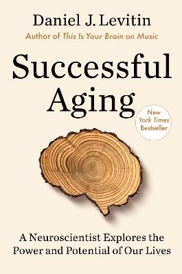 Successful Aging - Daniel J. Levitin