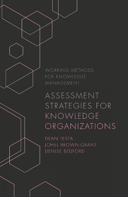 Assessment Strategies for Knowledge Organizations - Dean Testa, Johel Brown-Grant, Denise Bedford