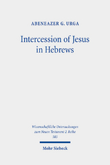 Intercession of Jesus in Hebrews - Abeneazer G. Urga