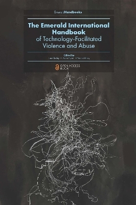 The Emerald International Handbook of Technology-Facilitated Violence and Abuse - 