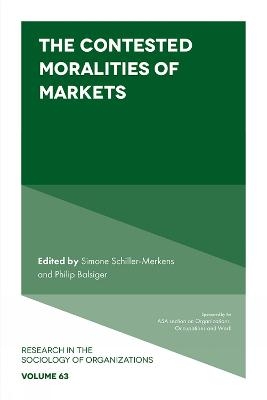 The Contested Moralities of Markets - 