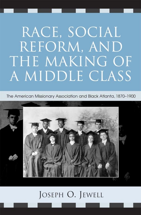 Race, Social Reform, and the Making of a Middle Class -  Joseph O. Jewell