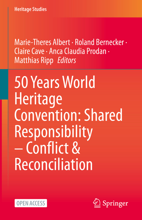 50 Years World Heritage Convention: Shared Responsibility – Conflict & Reconciliation - 