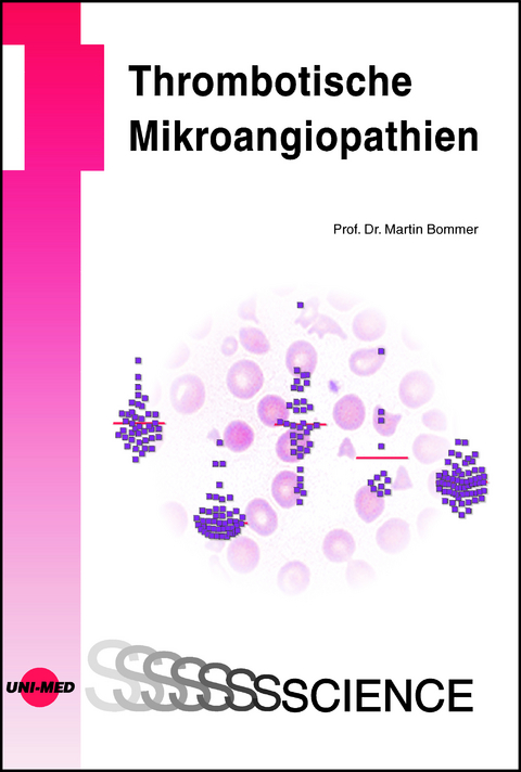 Thrombotische Mikroangiopathien - Martin Bommer