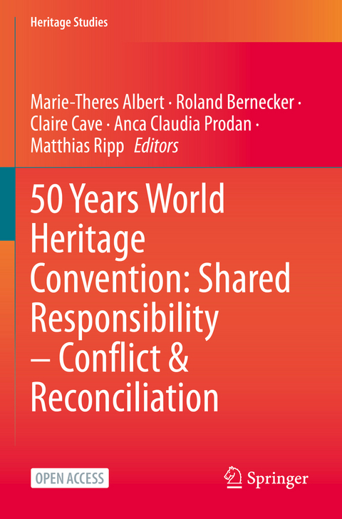 50 Years World Heritage Convention: Shared Responsibility – Conflict & Reconciliation - 