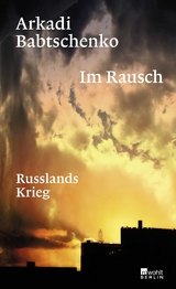 Im Rausch - Arkadi Babtschenko