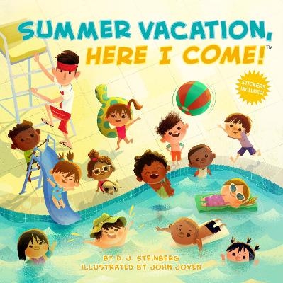 Summer Vacation, Here I Come! - D.J. Steinberg