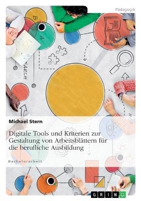 Digitale Tools und Kriterien zur Gestaltung von ArbeitsblÃ¤ttern fÃ¼r die berufliche Ausbildung - Michael Stern