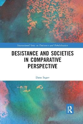 Desistance and Societies in Comparative Perspective - Dana Segev