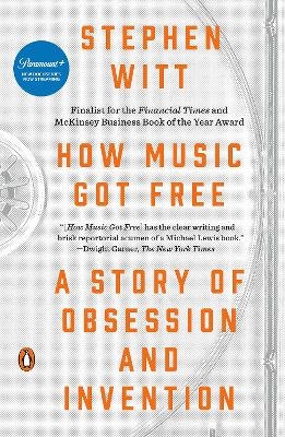 How Music Got Free - Stephen Witt