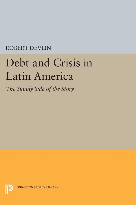 Debt and Crisis in Latin America - Robert Devlin