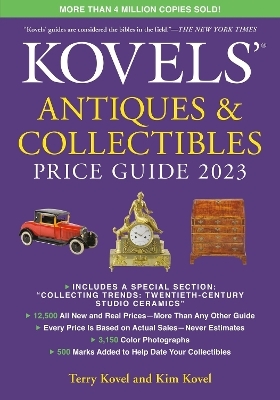 Kovels' Antiques and Collectibles Price Guide 2023 - Kim Kovel, Terry Kovel