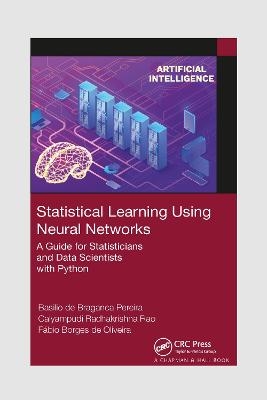 Statistical Learning Using Neural Networks - Basilio de Braganca Pereira, Calyampudi Radhakrishna Rao, Fabio Borges de Oliveira