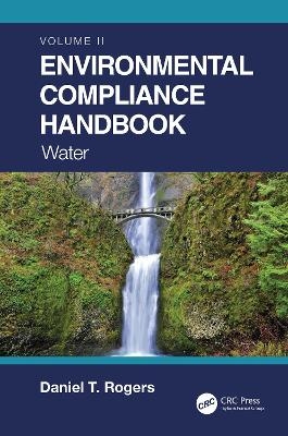 Environmental Compliance Handbook, Volume 2 - Daniel T. Rogers