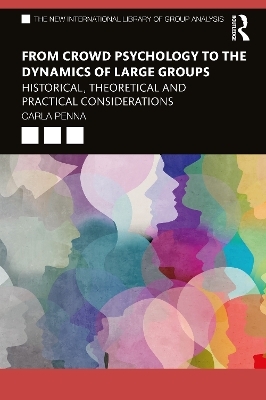 From Crowd Psychology to the Dynamics of Large Groups - Carla Penna