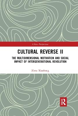 Cultural Reverse Ⅱ - Xiaohong Zhou