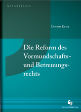 Die Reform des Vormundschafts- und Betreuungsrechts - Dietmar Kurze