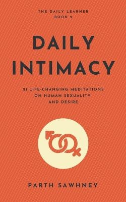 Daily Intimacy - Parth Sawhney