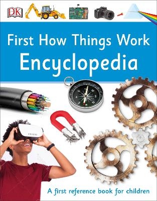 First How Things Work Encyclopedia -  Dk