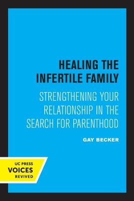 Healing the Infertile Family - Gay Becker