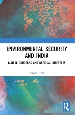 Environmental Security and India - Satabdi Das