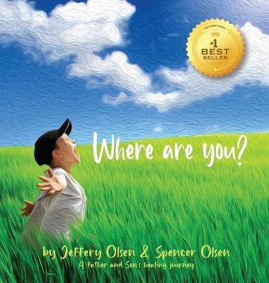 Where Are You? - Jeffery Olsen, Spencer Olsen