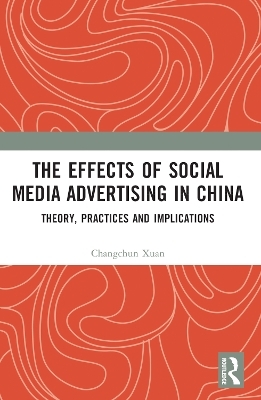 The Effects of Social Media Advertising in China - Changchun Xuan