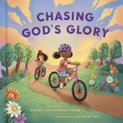 Chasing God's Glory - Dorina Lazo Gilmore-Young