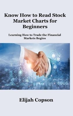 Know How to Read Stock Market Charts for Beginners - Elijah Copson