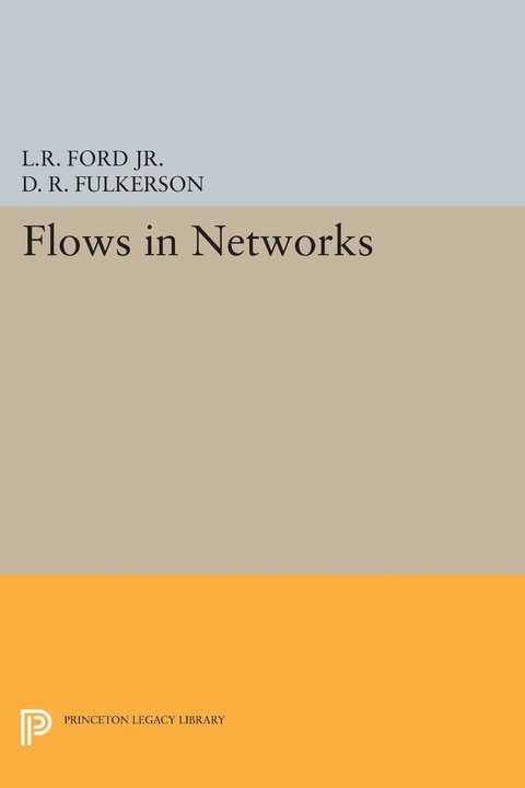 Flows in Networks - Lester Randolph Ford, D. R. Fulkerson