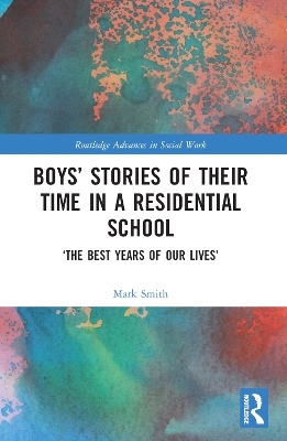 Boys’ Stories of Their Time in a Residential School - Mark Smith