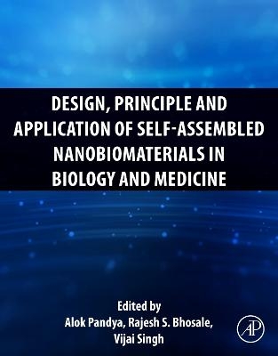 Design, Principle and Application of Self-Assembled Nanobiomaterials in Biology and Medicine - 