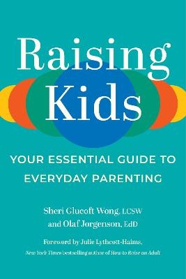 Raising Kids - Sheri Glucoft Wong, Olaf Jorgenson