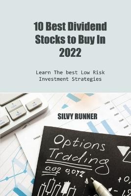 10 Best Dividend Stocks to Buy In 2022 Learn - Silvy Runner