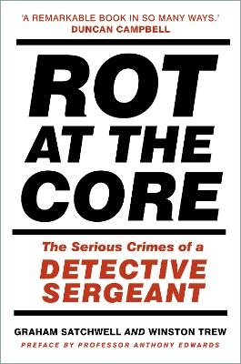 Rot at the Core - Graham Satchwell, Winston Trew