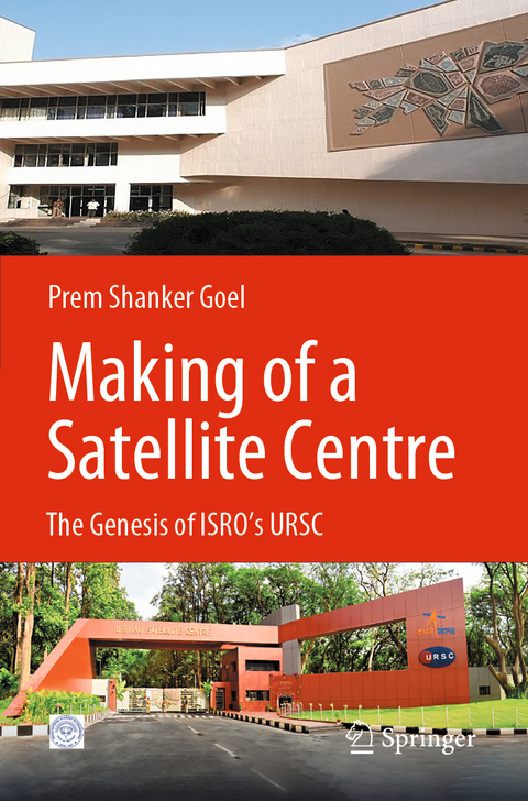 Making of a Satellite Centre - Prem Shanker Goel