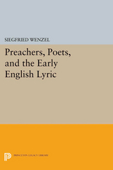 Preachers, Poets, and the Early English Lyric - Siegfried Wenzel