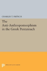 Anti-Anthropomorphism in the Greek Pentateuch - Charles Theodore Fritsch