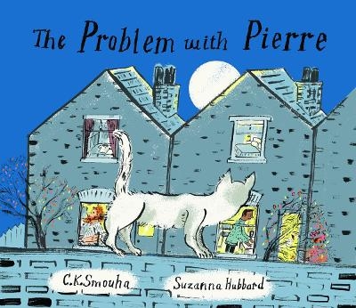 The Problem with Pierre - C K Smouha, Suzanna Hubbard