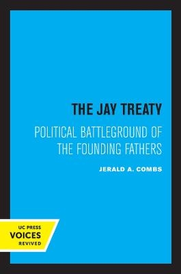 The Jay Treaty - Jerald A. Combs