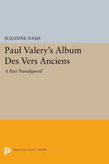 Paul Valery's Album des Vers Anciens - Suzanne Nash