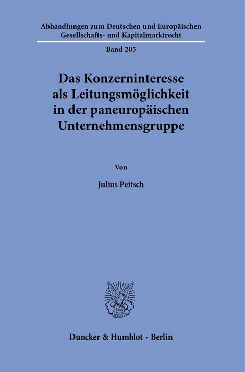 Das Konzerninteresse als Leitungsmöglichkeit in der paneuropäischen Unternehmensgruppe. - Julius Peitsch