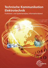 Technische Kommunikation Elektrotechnik Informationsband - Horst Gebert, Gregor Häberle, Thomas Käppel, Hans Walter Jöckel, Jürgen Schwarz, Javier Stillig