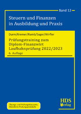 Prüfungstraining zum Diplom-Finanzwirt Laufbahnprüfung 2022/2023 - Durm, Martin; Kremer, Thomas; Ramb, Jörg; Sager, Silke; Wirfler, Norbert