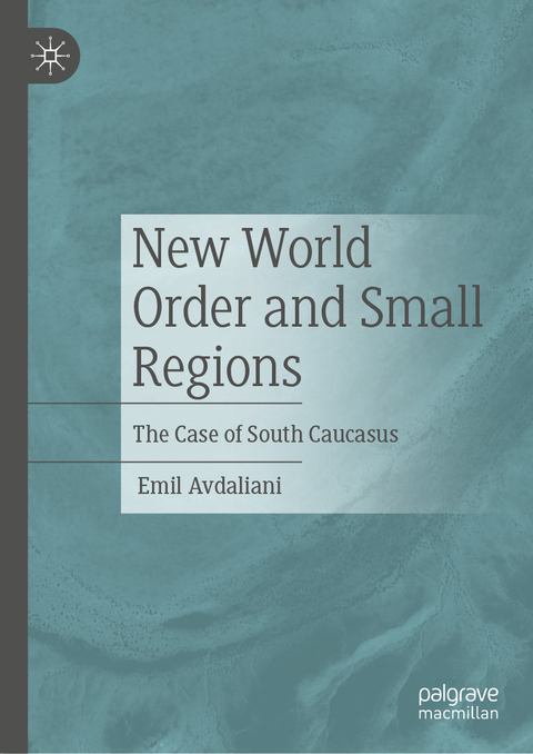 New World Order and Small Regions - Emil Avdaliani